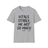 Vitals Stable, Me Not So Much Shirt, Funny EMT Shirt, EMT Gift, Paramedic Tee, First Responder Gift