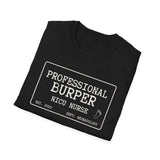 Professional Burper Shirt, Funny NICU Nurse Shirt, Neonatal Nurse Gift, NICU Christmas Tee, Nurse Gift