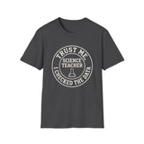 Trust Me, I Checked the Data Shirt, Funny Science Teacher Shirt, Science Teacher Gift, Teacher Tee, Back to School Gift