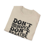 Don't Move. Don't Breathe. Don't Blink Shirt, Funny X-Ray Tech Shirt, Radiology Tech Gift, Rad Tech Week Tee, Radiologic Technologist