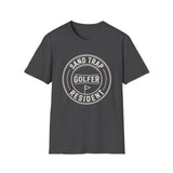 Sand Trap Resident Shirt, Funny Golfer Shirt, Golfer Gift, Golf Tee, Golf Lover Gift