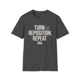 Turn, Reposition, Repeat Shirt, Funny CNA Shirt, CNA Gift, Nursing Assistant Tee, Healthcare Worker Gift