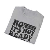 No, It's Not Ready Yet Shirt, Funny Pharmacy Tech Shirt, Pharmacist Gift, Pharmacy Technician Tee, Pharmacy Week Gift