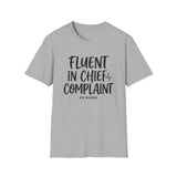 Fluent in Chief Complaint Shirt, Funny ER Nurse Shirt, ER Nurse Gift, Emergency Nurse Tee, Nurse Week Gift