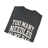 Too Many Needles in My Bag Shirt, Funny Knitter Shirt, Knitting Gift, Knitter Tee, Yarn Lover Gift