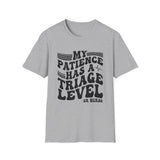 My Patience Has a Triage Level Shirt, Funny ER Nurse Shirt, ER Nurse Gift, Emergency Nurse Tee, Nurse Week Gift