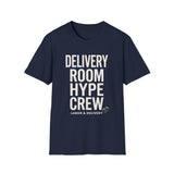 Delivery Room Hype Crew Shirt, Funny Labor & Delivery Shirt, Labor and Delivery Nurse Gift, LandD Nurse Tee, Nurse Week Gift
