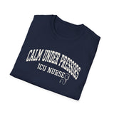 Calm Under Pressors Shirt, Funny ICU Nurse Shirt, ICU Nurse Gift, Critical Care Nurse Tee, Nurse Week Gift
