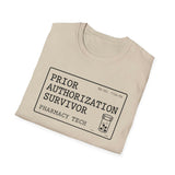 Prior Authorization Survivor Shirt, Funny Pharmacy Tech Shirt, Pharmacist Gift, Pharmacy Technician Tee, Pharmacy Week Gift