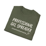 Professional Gel Spreader Shirt, Funny Sonographer Shirt, Sonographer Gift, Ultrasound Tech Tee, Sonography Gift