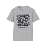 Negative Splits, Positive Vibes Shirt, Funny Runner Shirt, Runner Gift, Running Tee, Marathon Gift