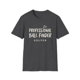 Professional Ball Finder Shirt, Funny Golfer Shirt, Golfer Gift, Golf Tee, Golf Lover Gift
