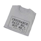 Insurance Said No, Not Me Shirt, Funny Pharmacy Tech Shirt, Pharmacist Gift, Pharmacy Technician Tee, Pharmacy Week Gift