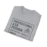 Professional Air Pusher Shirt, Respiratory Therapist Shirt, Funny RT Shirt, Respiratory Therapy Gift, RT Week Tee