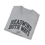 Headwind Both Ways Shirt, Funny Cyclist Shirt, Cyclist Gift, Bike Tee, Cycling Lover Gift