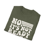 No, It's Not Ready Yet Shirt, Funny Pharmacy Tech Shirt, Pharmacist Gift, Pharmacy Technician Tee, Pharmacy Week Gift