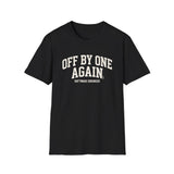 Off by One Again Shirt, Funny Software Engineer Shirt, Programmer Gift, Software Developer Tee, Coder Gift