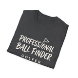Professional Ball Finder Shirt, Funny Golfer Shirt, Golfer Gift, Golf Tee, Golf Lover Gift