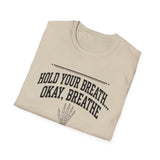 Hold Your Breath Okay, Breathe Shirt, Funny X-Ray Tech Shirt, Radiology Tech Gift, Rad Tech Week Tee, Radiologic Technologist