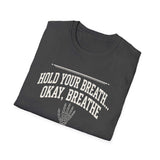 Hold Your Breath Okay, Breathe Shirt, Funny X-Ray Tech Shirt, Radiology Tech Gift, Rad Tech Week Tee, Radiologic Technologist