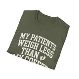 My Patients Weigh Less Than My Coffee Shirt, Funny NICU Nurse Shirt, Neonatal Nurse Gift, NICU Christmas Tee, Nurse Gift