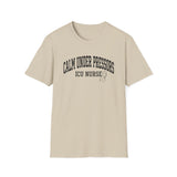 Calm Under Pressors Shirt, Funny ICU Nurse Shirt, ICU Nurse Gift, Critical Care Nurse Tee, Nurse Week Gift