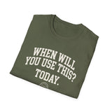 When Will You Use This? Today Shirt, Funny Math Teacher Shirt, Math Teacher Gift, Teacher Tee, Back to School Gift