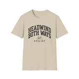 Headwind Both Ways Shirt, Funny Cyclist Shirt, Cyclist Gift, Bike Tee, Cycling Lover Gift