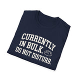 Currently in Bulk. Do Not Disturb Shirt, Funny Sourdough Shirt, Sourdough Starter Gift, Bread Baker Tee, Homestead Baking Gift