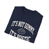 It's Not Gummy, It's Rustic Shirt, Funny Sourdough Shirt, Sourdough Starter Gift, Bread Baker Tee, Homestead Baking Gift