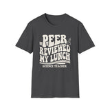 Peer Reviewed My Lunch Shirt, Funny Science Teacher Shirt, Science Teacher Gift, Teacher Tee, Back to School Gift