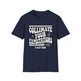 Collimate Your Expectations Shirt, Funny X-Ray Tech Shirt, Radiology Tech Gift, Rad Tech Week Tee, Radiologic Technologist