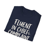 Fluent in Chief Complaint Shirt, Funny ER Nurse Shirt, ER Nurse Gift, Emergency Nurse Tee, Nurse Week Gift