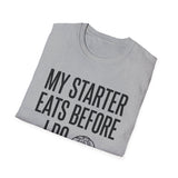 My Starter Eats Before I Do Shirt, Funny Sourdough Shirt, Sourdough Starter Gift, Bread Baker Tee, Homestead Baking Gift