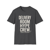 Delivery Room Hype Crew Shirt, Funny Labor & Delivery Shirt, Labor and Delivery Nurse Gift, LandD Nurse Tee, Nurse Week Gift