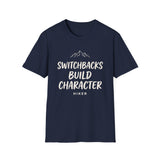 Switchbacks Build Character Shirt, Funny Hiker Shirt, Hiker Gift, Hiking Tee, Outdoor Lover Gift
