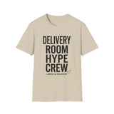 Delivery Room Hype Crew Shirt, Funny Labor & Delivery Shirt, Labor and Delivery Nurse Gift, LandD Nurse Tee, Nurse Week Gift