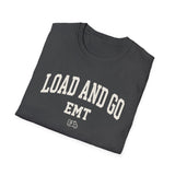 Load and Go Shirt, Funny EMT Shirt, EMT Gift, Paramedic Tee, First Responder Gift