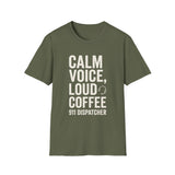 Calm Voice, Loud Coffee Shirt, Funny 911 Dispatcher Shirt, Dispatcher Gift, 911 Dispatcher Tee, Telecommunicator Gift