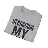 Debugging My Life Shirt, Funny Software Engineer Shirt, Programmer Gift, Software Developer Tee, Coder Gift