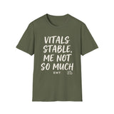 Vitals Stable, Me Not So Much Shirt, Funny EMT Shirt, EMT Gift, Paramedic Tee, First Responder Gift
