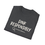 Dink Responsibly Shirt, Funny Pickleball Shirt, Pickleball Gift, Pickleball Tee, Player Gift