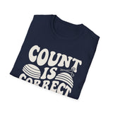 Count Is Correct Shirt, Funny Surgical Tech Shirt, Surgical Tech Gift, Scrub Tech Tee, OR Team Gift