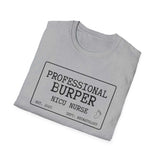 Professional Burper Shirt, Funny NICU Nurse Shirt, Neonatal Nurse Gift, NICU Christmas Tee, Nurse Gift