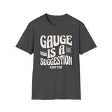 Gauge Is a Suggestion Shirt, Funny Knitter Shirt, Knitting Gift, Knitter Tee, Yarn Lover Gift