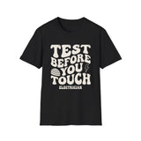 Test Before You Touch Shirt, Funny Electrician Shirt, Electrician Gift, Lineman Tee, Tradesman Gift