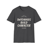 Switchbacks Build Character Shirt, Funny Hiker Shirt, Hiker Gift, Hiking Tee, Outdoor Lover Gift