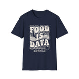 Food Is Data Shirt, Funny Dietitian Shirt, Dietitian Gift, Nutrition Tee, RD Gift