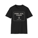 Other Side, Please Shirt, Funny X-Ray Tech Shirt, Radiology Tech Gift, Rad Tech Week Tee, Radiologic Technologist