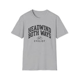 Headwind Both Ways Shirt, Funny Cyclist Shirt, Cyclist Gift, Bike Tee, Cycling Lover Gift